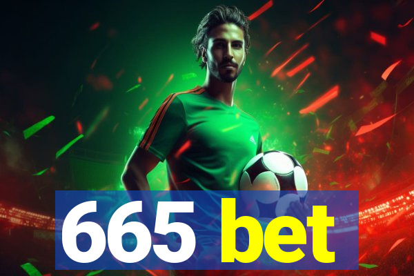 665 bet